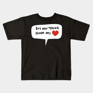 Let me Speak T-Shirt Kids T-Shirt